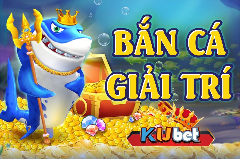 Bắn Cá Kubet777 cực đỉnh 